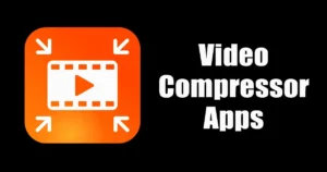 Video Compressor Apps