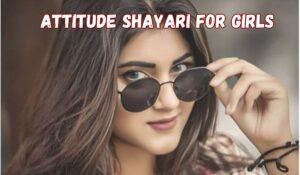 Attitude Shayari For Girls